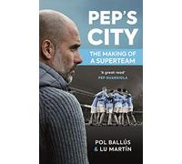 Pep's City: The Making of a Superteam