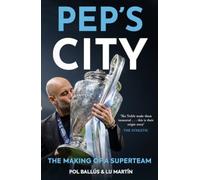 Pep's City : The Making of a Superteam
