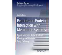 Peptide and Protein Interaction with Membrane Systems : Applications to Antimicrobial Therapy and Protein Drug Delivery
