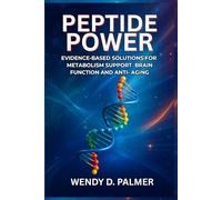 Peptide Power: Evidence-Based Solutions for Metabolism Support, Brain Function, and Anti-Aging