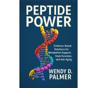 Peptide Power: Evidence-Based Solutions for Metabolism Support, Brain Function, and Anti-Aging