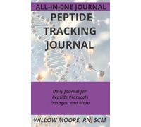 Peptide Tracking Daily Journal: Manage Peptide Protocols, Dosages, & Progress,