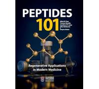 PEPTIDES 101 - Regenerative Applications in Modern Medicine