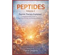 PEPTIDES Volume 2: Peptide Therapy Explained