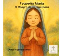 Pequeña María: El Milagro de la Esperanza