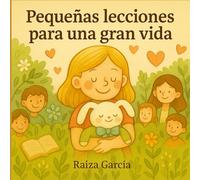 Pequeñas lecciones para una gran vida