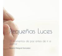 Pequeñas Luces: 31 Momentos de paz antes de ir a dormir