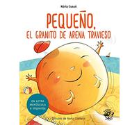 Pequeño, el granito de arena travieso: En letra MAYÚSCULA y de imprenta: libros para niños de 5 y 6 años: 3 (Aprender a Leer, 3)