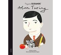 Pequeño & Grande Alan Turing (Pequeña & Grande, Band 40)