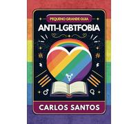 Pequeno grande guia anti-LGBTfobia