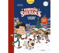 Pequeño Sherlock: 24 misterios navideños: Tu primer libro de enigmas (LITERATURA INFANTIL - Pequeño Sherlock)