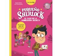 Pequeño Sherlock: El caso de la admiradora secreta: Tu primer libro de enigmas (LITERATURA INFANTIL - Pequeño Sherlock)
