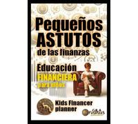 Pequeños Astutos de las Finanzas: Educación Financiera para niños