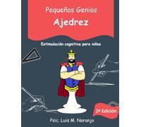 Pequeños Genios Ajedrez: Estimulación cognitiva para niños 2a edición