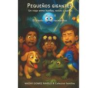 Pequeños gigantes - El canto de las tormentas: Un viaje entre huellas, raíces y sueños (Semillas en la Oscuridad)