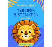 Pequeños Líderes: Teología Sistemática para Niños