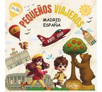 Pequeños Viajeros: Madrid, España: Conociendo Madrid con Pau, Leo y Lemy