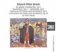 Per Ã ke Andersson - Edvard Fliflet Braein: De glade musikanter; Ouverture; Serenade; Capriccio; Concertino; Ut mot havet