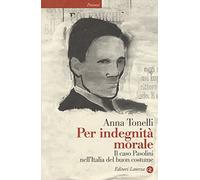 Per indegnita morale. Il caso Pasolini nell'Italia del buon costume