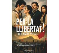 PER LA LLIBERTAT!: Novel·la històrica romàntica. Amor i lluita de classes a l'Alacant revolucionari del 1844 contra el govern de la jove reina Isabel II