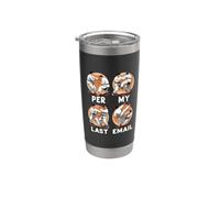 PER My Last EMAIL Funny Fighting Men Karate Kick Work Meme Stainless Steel Insulated Tumbler