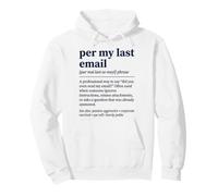 Per My Last Email Funny Sarcastic Saying Pullover Hoodie