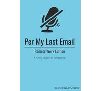 Per My Last Email: Remote Work Edition