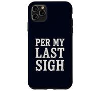 Per My Last Sigh Corporate Sarcasm Retro Office Humor Email Case for iPhone 11 Pro Max