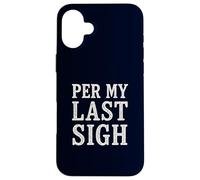 Per My Last Sigh Corporate Sarcasm Retro Office Humor Email Case for iPhone 16 Plus