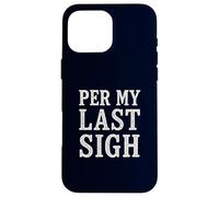 Per My Last Sigh Corporate Sarcasm Retro Office Humor Email Case for iPhone 16 Pro Max