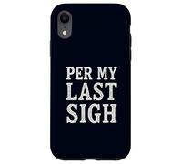 Per My Last Sigh Corporate Sarcasm Retro Office Humor Email Case for iPhone XR