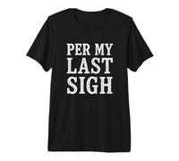 Per My Last Sigh Corporate Sarcasm Retro Office Humor Email Premium T-Shirt