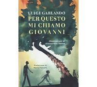 Per questo mi chiamo Giovanni. Da un padre a un figlio il racconto della vita di Giovanni Falcone