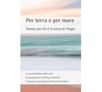 Per terra e per mare: Poesie per chi è in cerca di rifugio