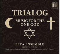 Pera Ensemble - Trialog: Music for the One God [CD]