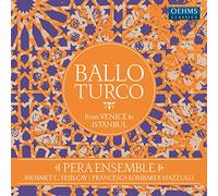 Pera Ensemble/Yesilcay - Ballo Turco