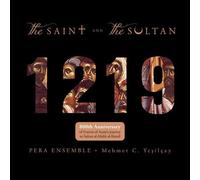 Pera Ensemble; Mehmet C. Ye?ilçay - 1219 The Saint and the Sultan