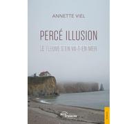 Percé illusion: Le fleuve s'en va-t'en mer