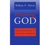 Perceiving God: The Epistemology of Religious Experience