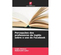 Percepções dos professores de inglês sobre o uso do Facebook