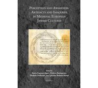 Perception and Awareness: Artefacts and Imageries in Medieval European Jewish Cultures (Medieval Identities: Socio-Cultural Spaces, 11)