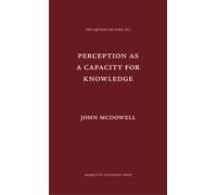 Perception as a Capacity for Knowledge (Aquinas Lecture) (The Aquinas Lecture in Philosophy)