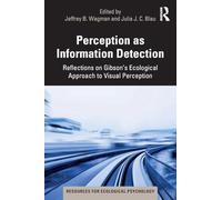 Perception as Information Detection – Gibson's Ecological Approach to Visual Perception