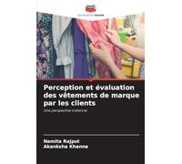 Perception et évaluation des vêtements de marque par les clients: Une perspective indienne