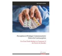 Perception et Pratique Communautaire Liées à la Contraception: Cas d'une Étude Réalisée en Commune II du District de Bamako