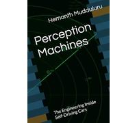Perception Machines: The Engineering Inside Self-Driving Cars