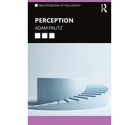 PERCEPTION (New Problems of Philosophy)