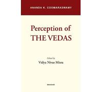 Perception of Vedas: Ananda K. Coomaraswamy (Indira Gandhi National Centre for the Arts)