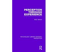 Perception Through Experience (Psychology Library Editions: Perception)
