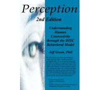 Perception: Understanding Human Connectivity through the DISC Behavioral Model